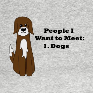 People I Want to Meet T-Shirt